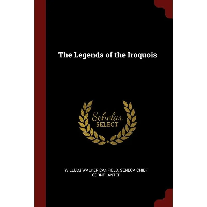 The Legends of the Iroquois