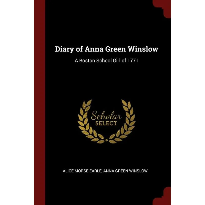 Diary of Anna Green Winslow