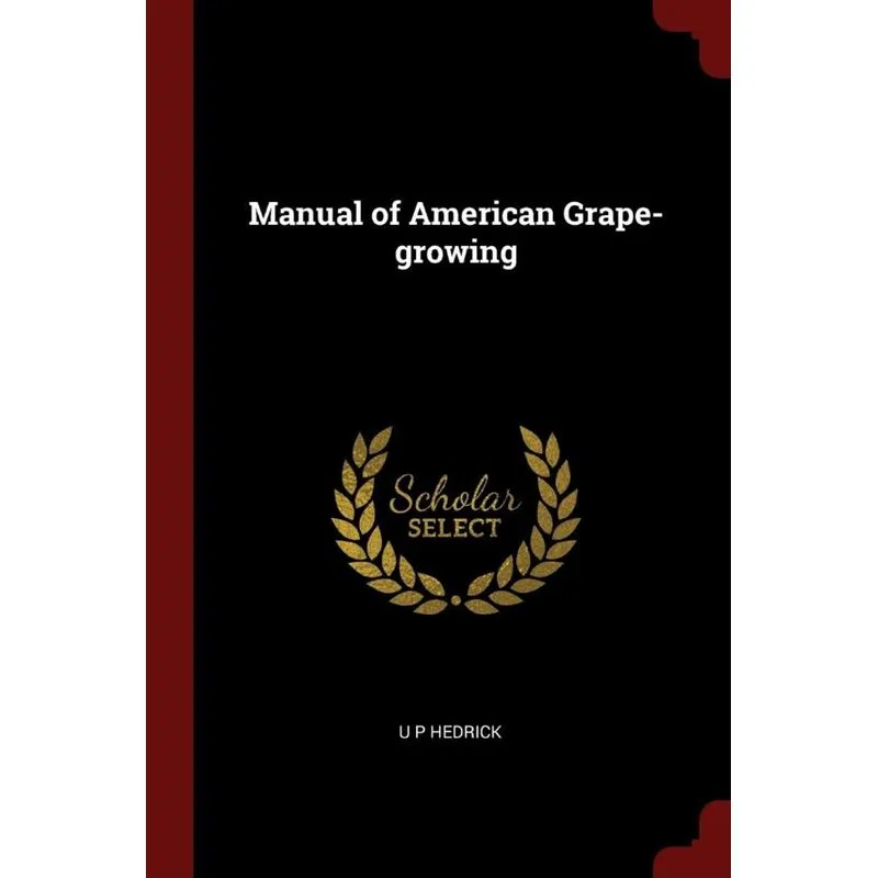 Manual of American Grape-growing