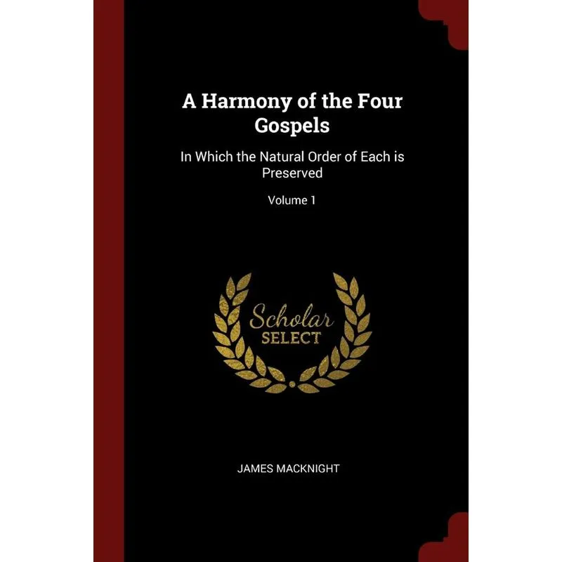 A Harmony of the Four Gospels