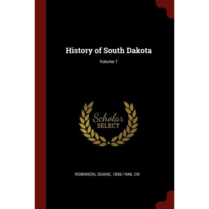 History of South Dakota, Volume 1