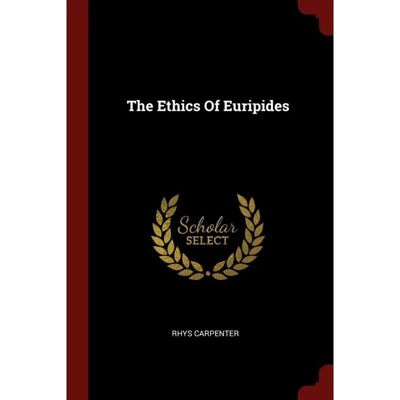 The Ethics Of Euripides