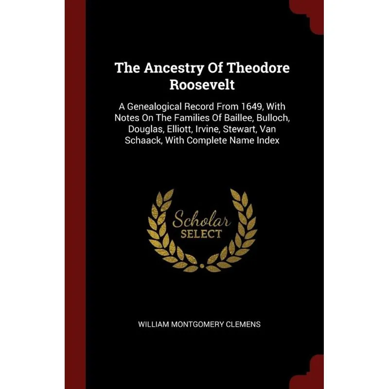 The Ancestry Of Theodore Roosevelt