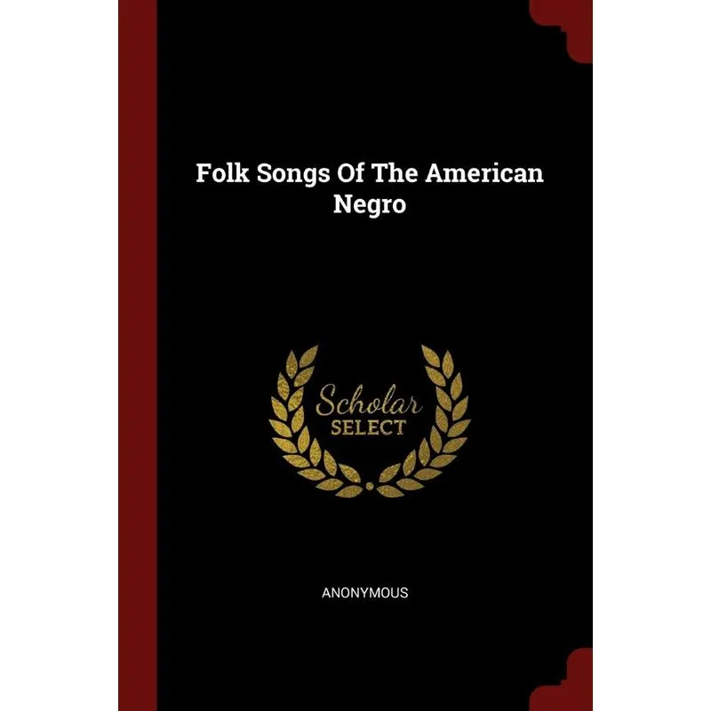 Folk Songs Of The American Negro