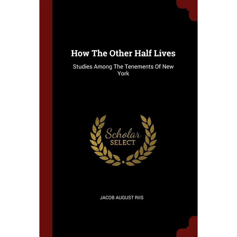 How The Other Half Lives