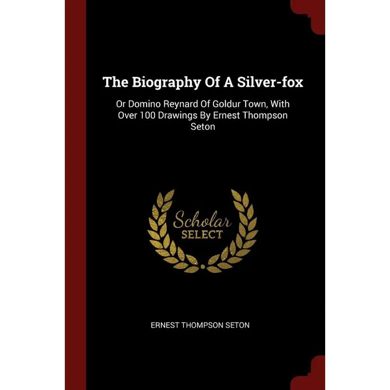 The Biography Of A Silver-fox