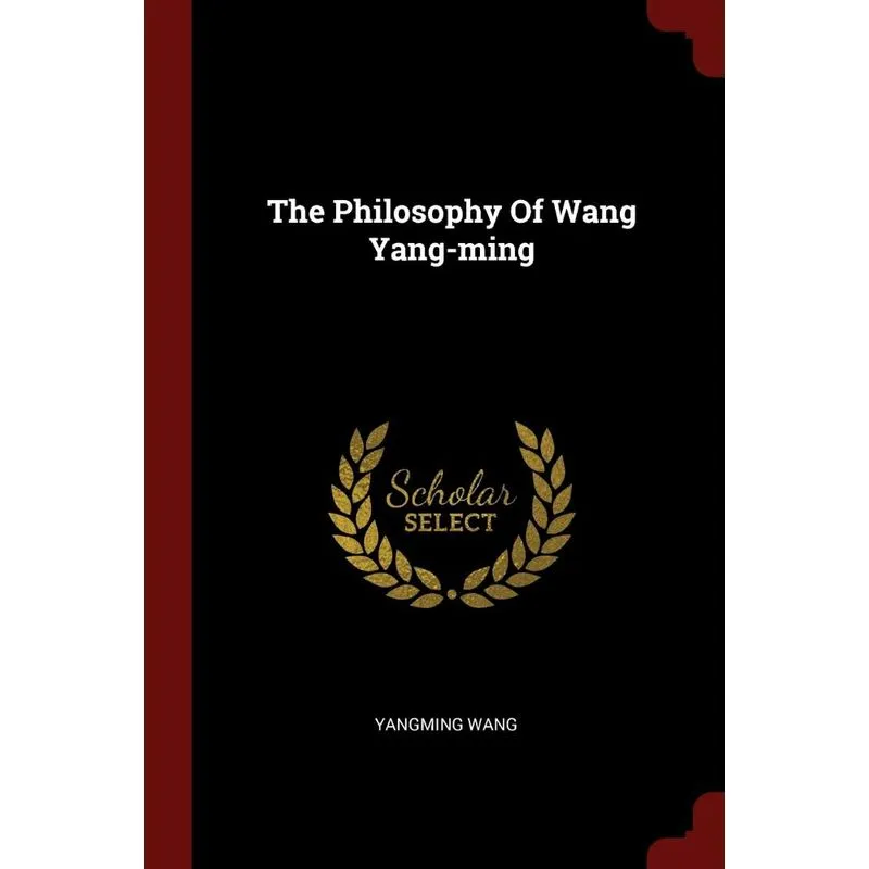 The Philosophy Of Wang Yang-ming