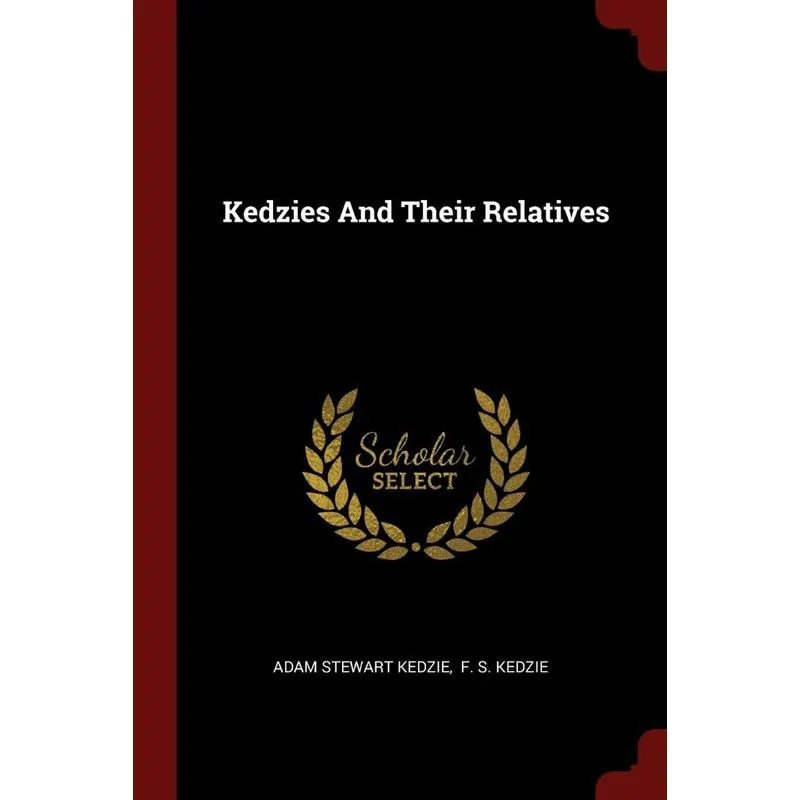 Kedzies And Their Relatives