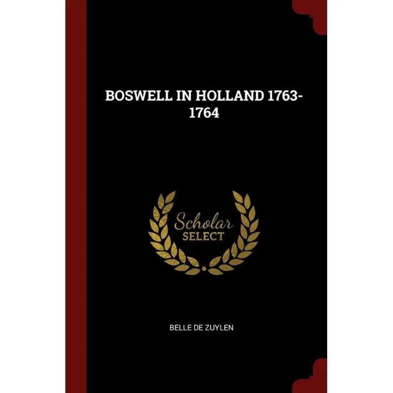 BOSWELL IN HOLLAND 1763-1764