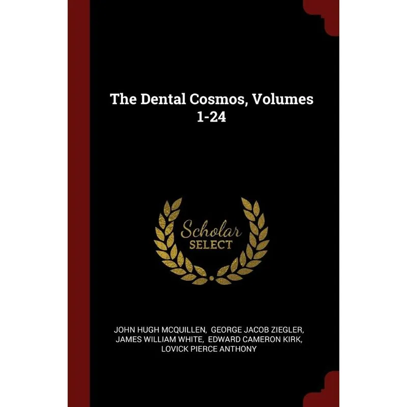 The Dental Cosmos, Volumes 1-24