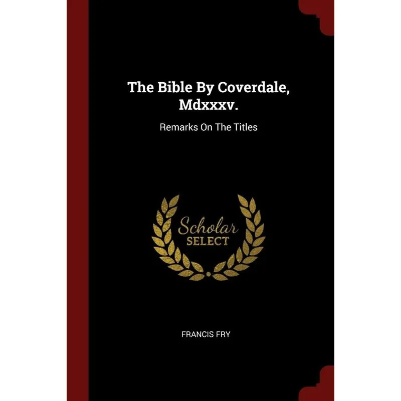 The Bible By Coverdale, Mdxxxv.
