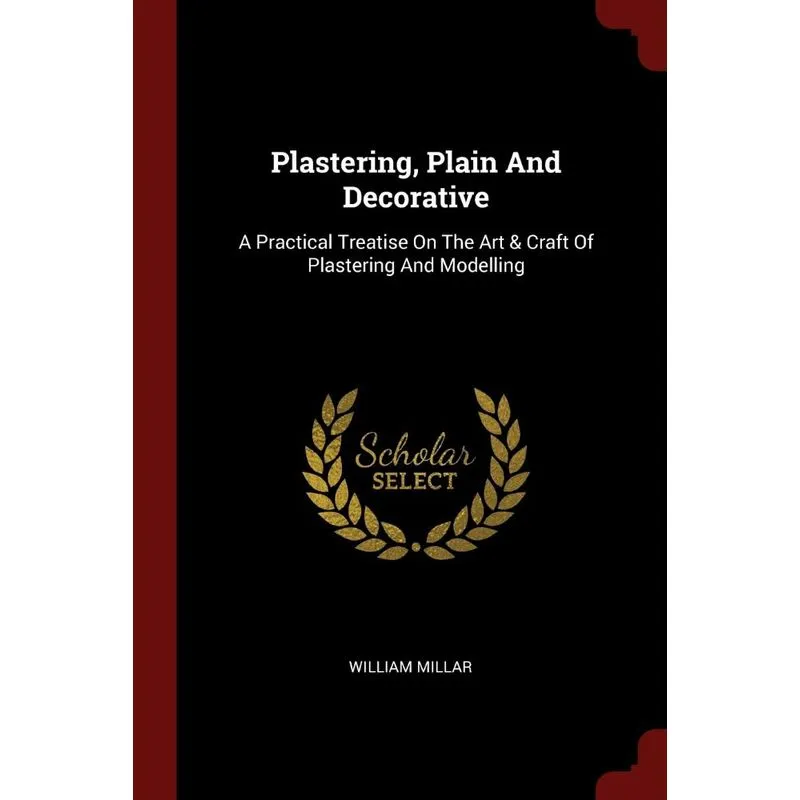 Plastering, Plain And Decorative