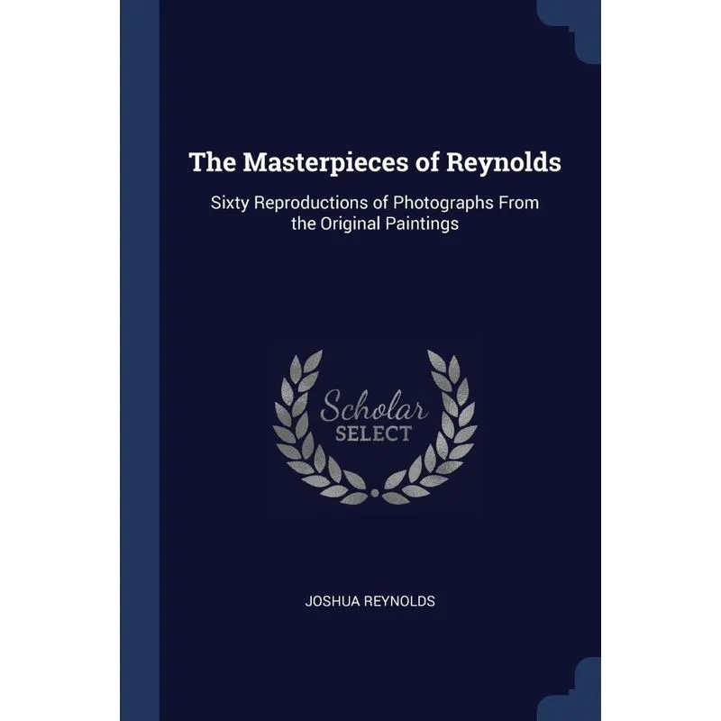The Masterpieces of Reynolds