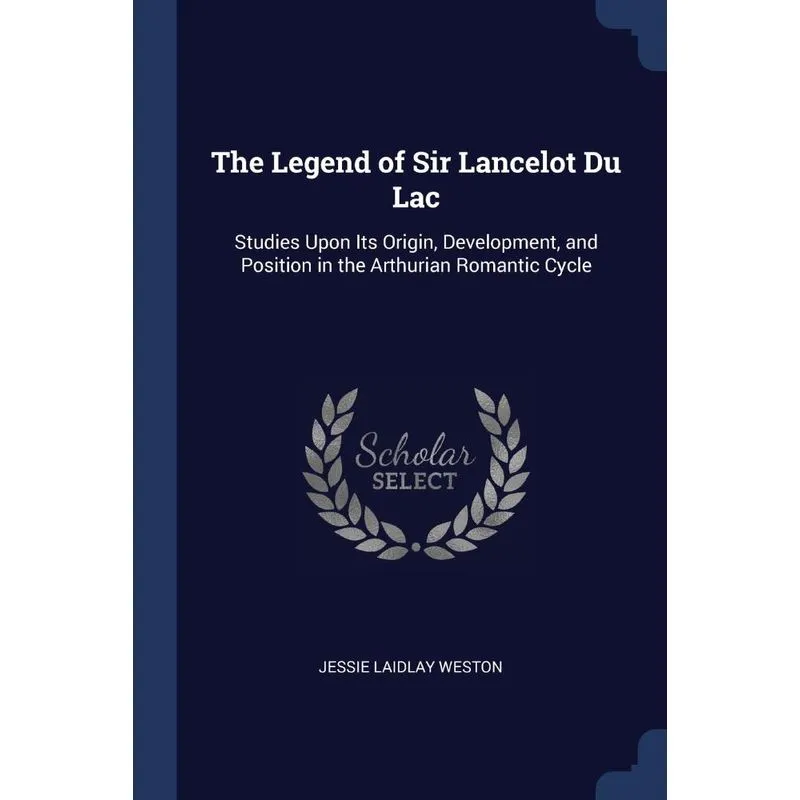 The Legend of Sir Lancelot Du Lac