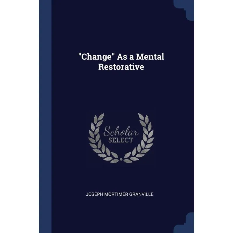 Change As a Mental Restorative