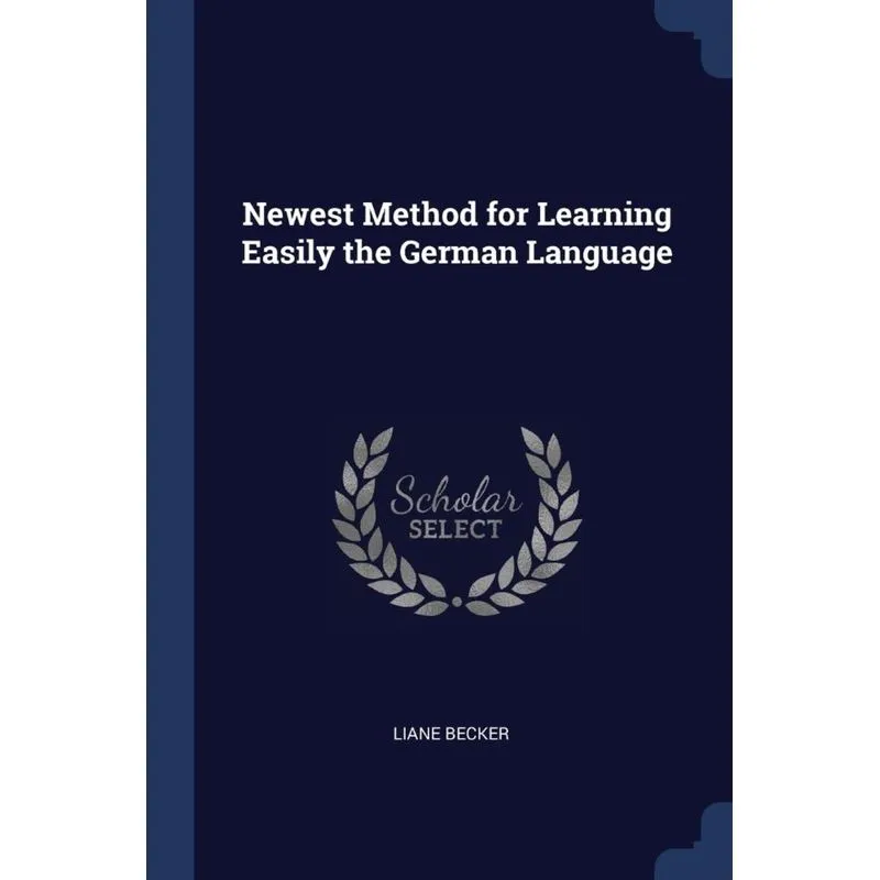 Newest Method for Learning Easily the German Language