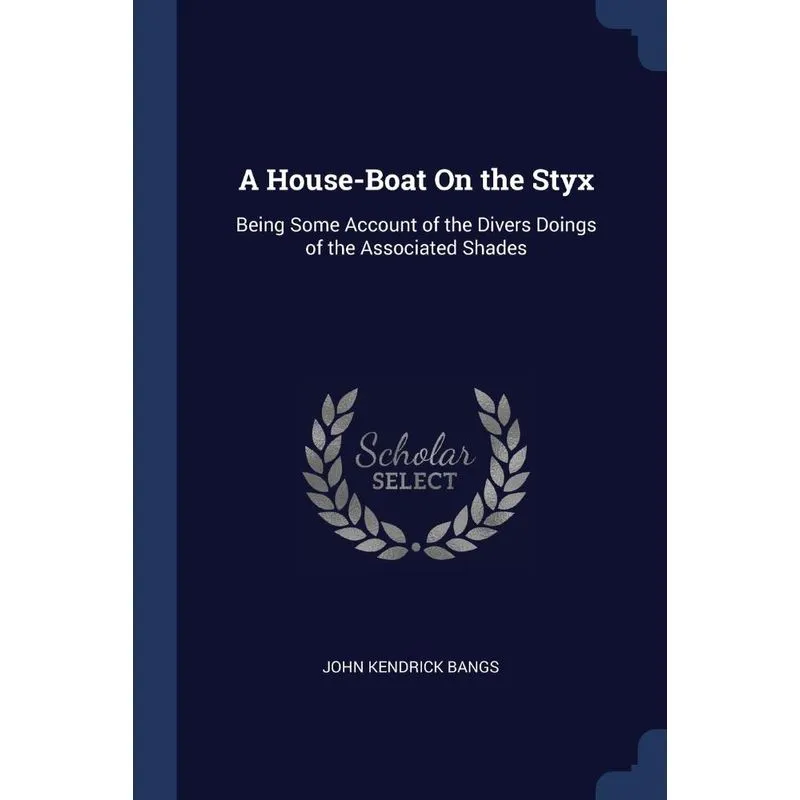 A House-Boat On the Styx