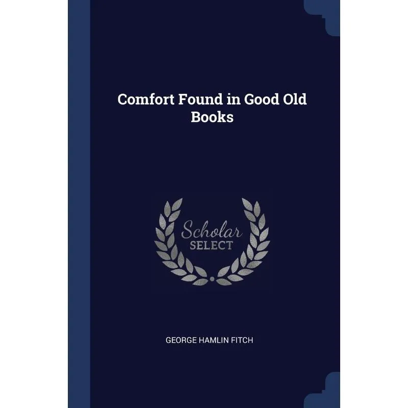 Comfort Found in Good Old Books