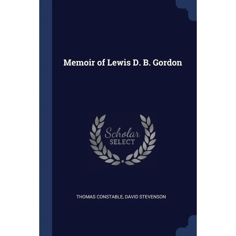 Memoir of Lewis D. B. Gordon