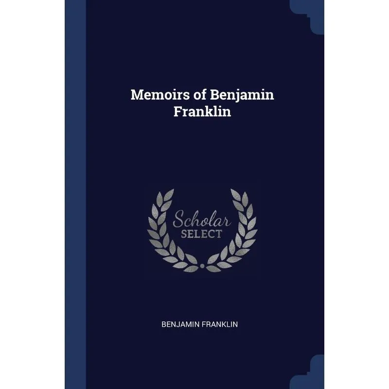 Memoirs of Benjamin Franklin