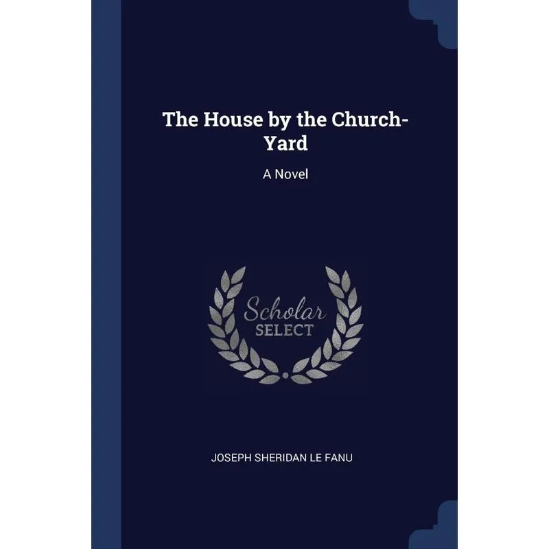 The House by the Church-Yard