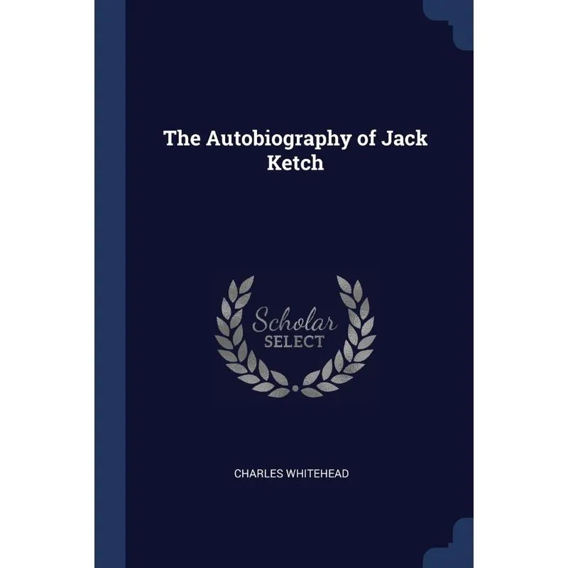 The Autobiography of Jack Ketch