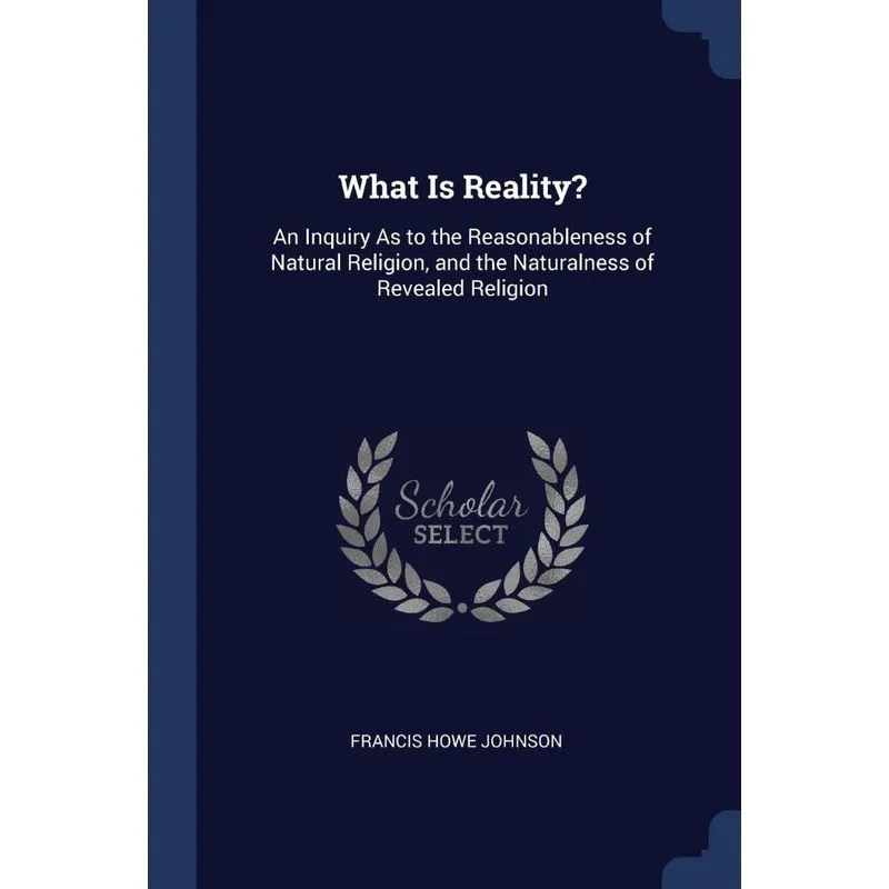 What Is Reality?