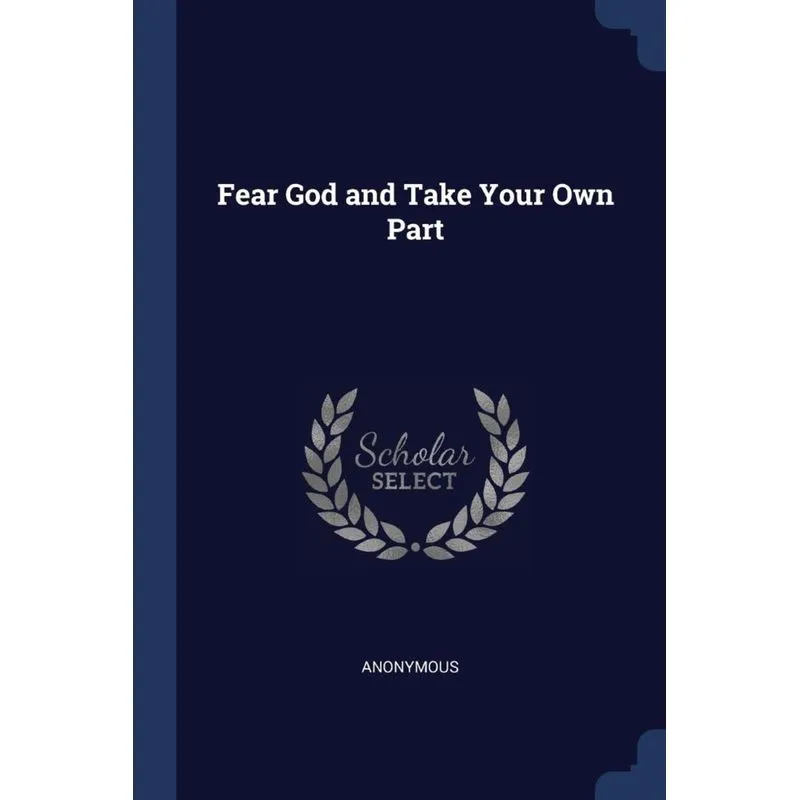 Fear God and Take Your Own Part