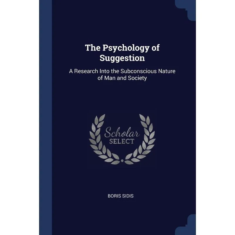 The Psychology of Suggestion