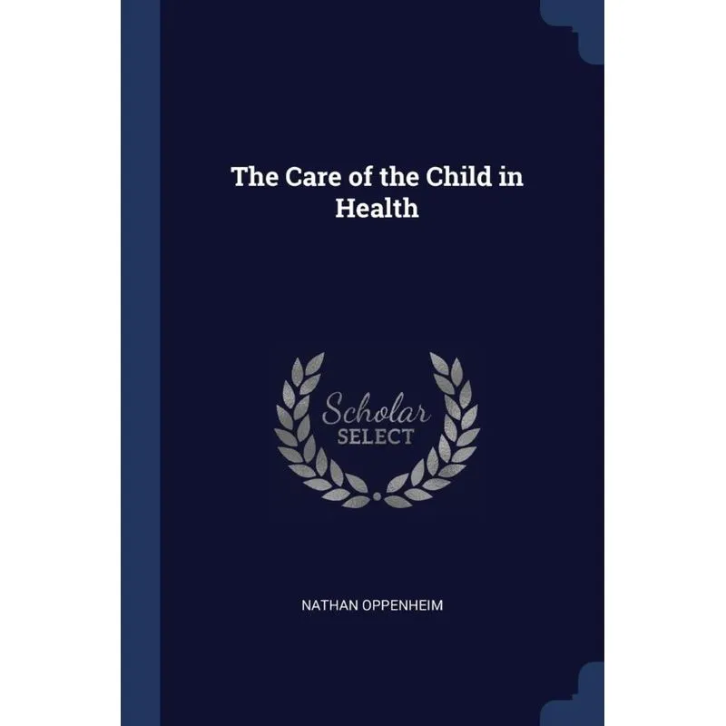 The Care of the Child in Health
