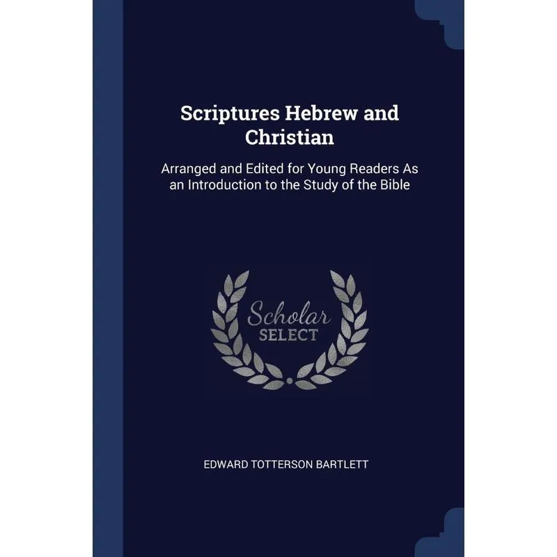 Scriptures Hebrew and Christian