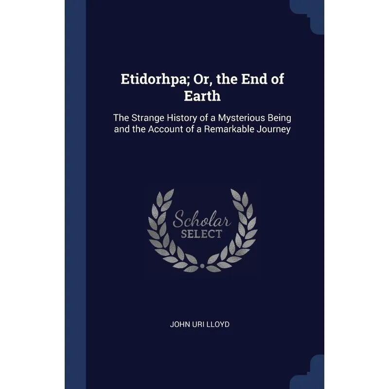 Etidorhpa, Or, the End of Earth