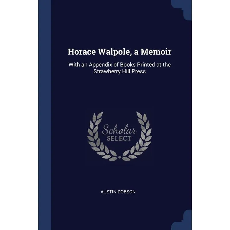 Horace Walpole, a Memoir