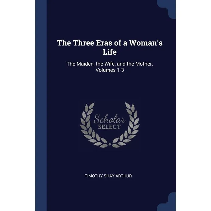 The Three Eras of a Womans Life