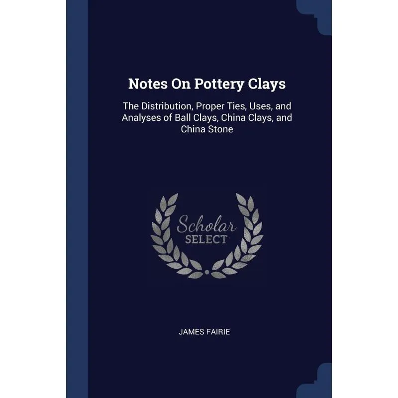 Notes On Pottery Clays
