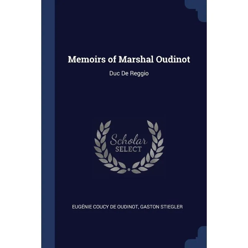 Memoirs of Marshal Oudinot