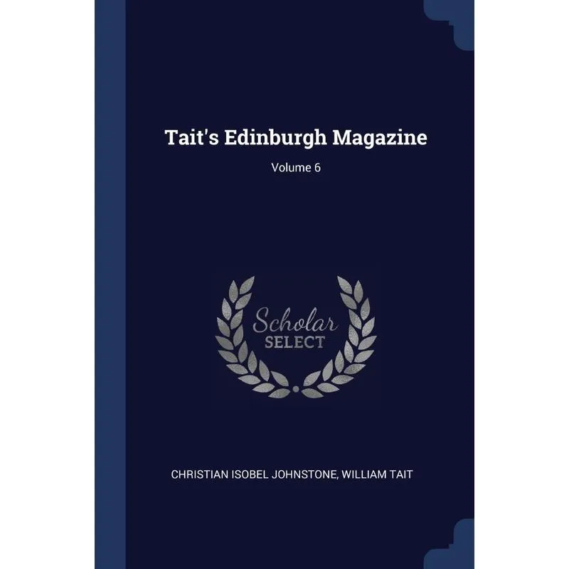 Taits Edinburgh Magazine, Volume 6