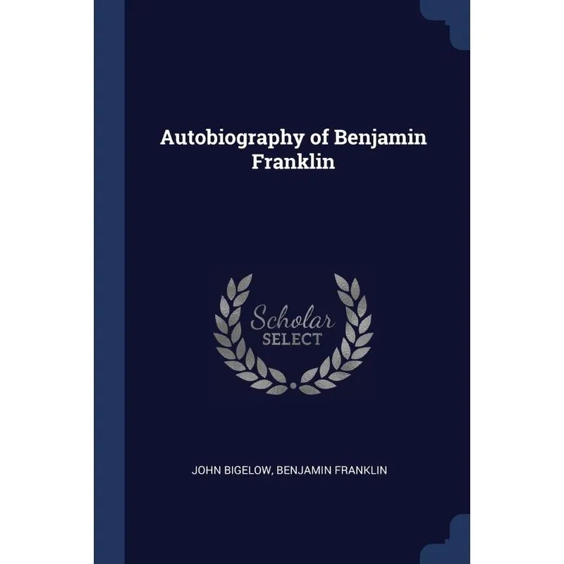 Autobiography of Benjamin Franklin