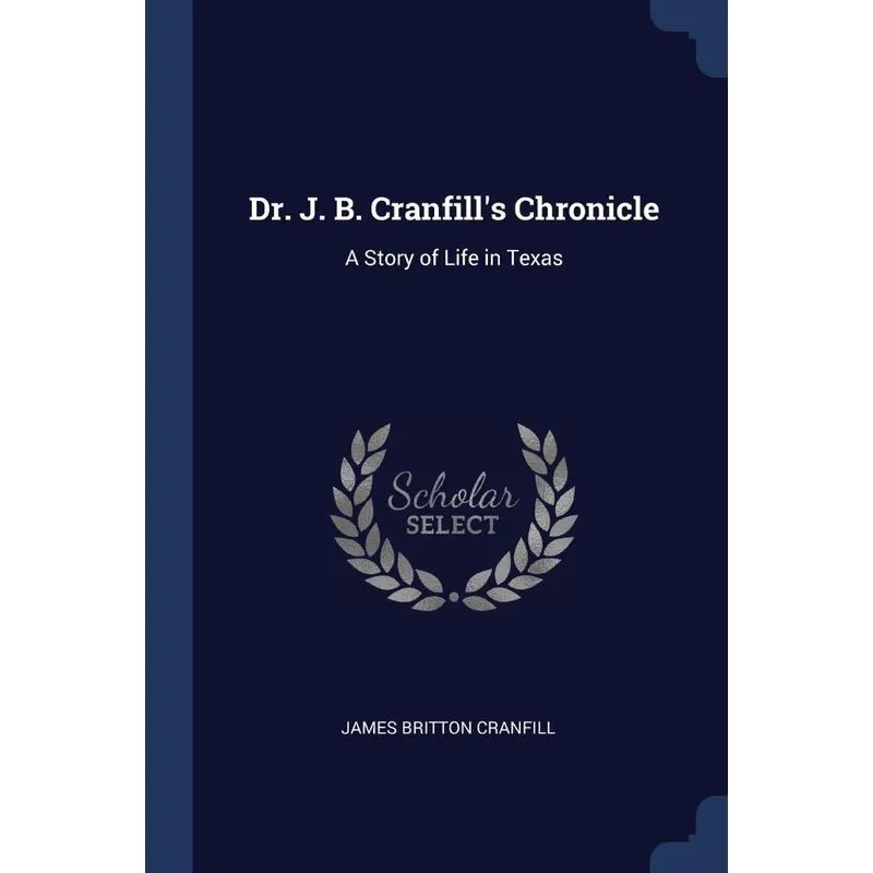 Dr. J. B. Cranfills Chronicle