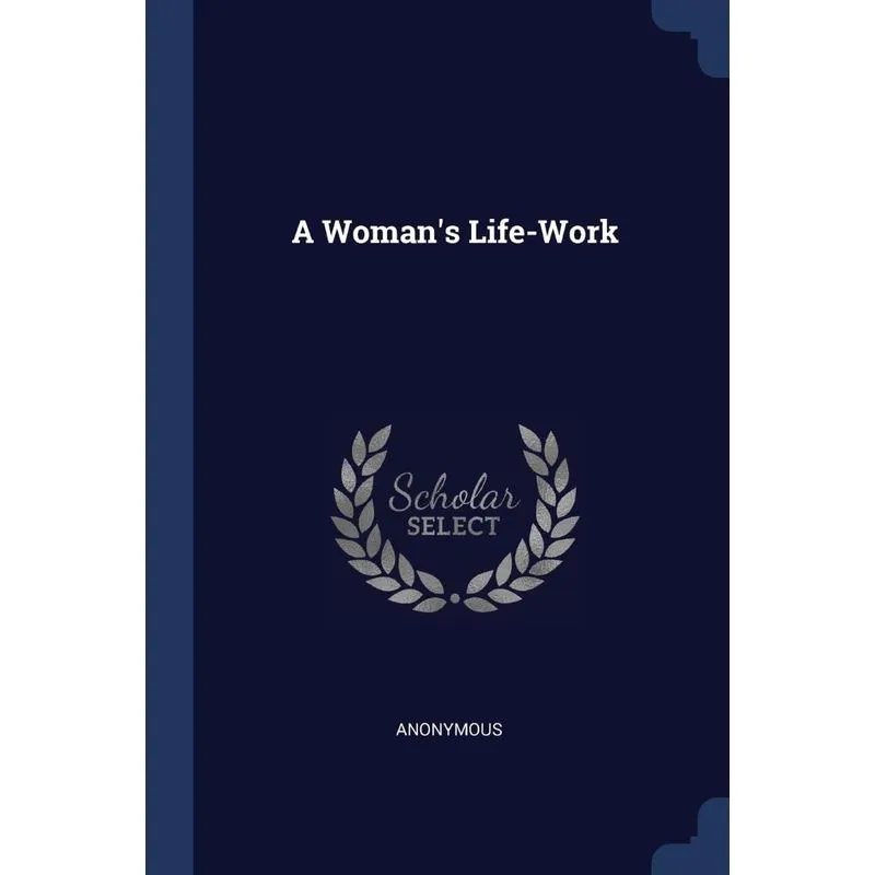 A Womans Life-Work