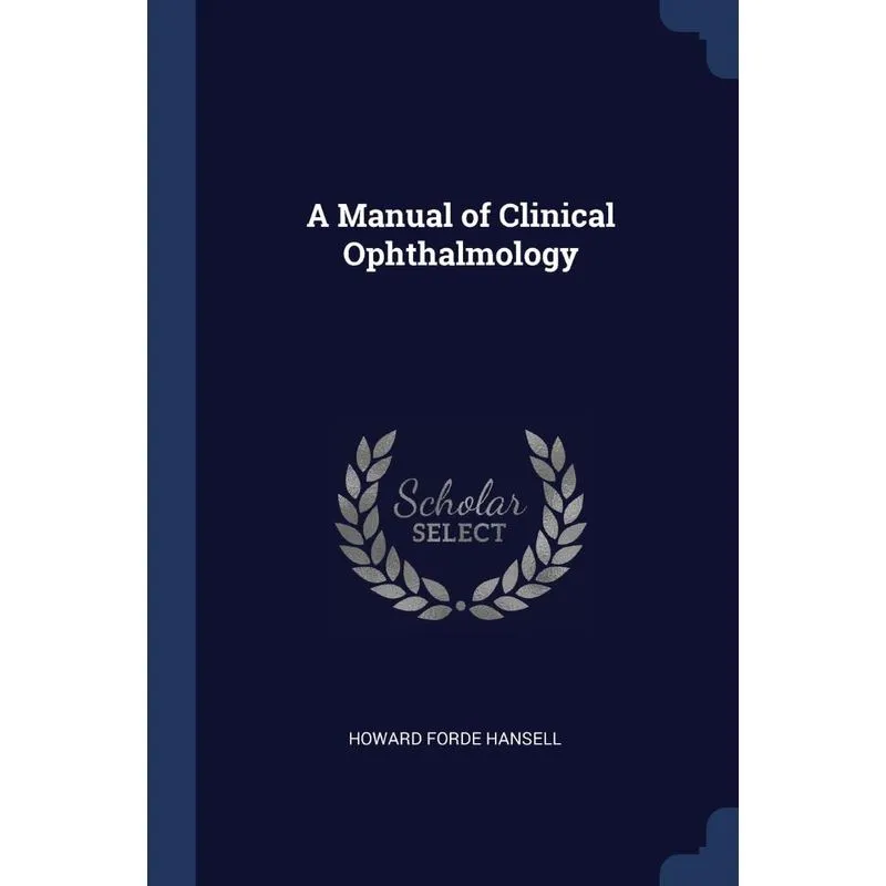 A Manual of Clinical Ophthalmology
