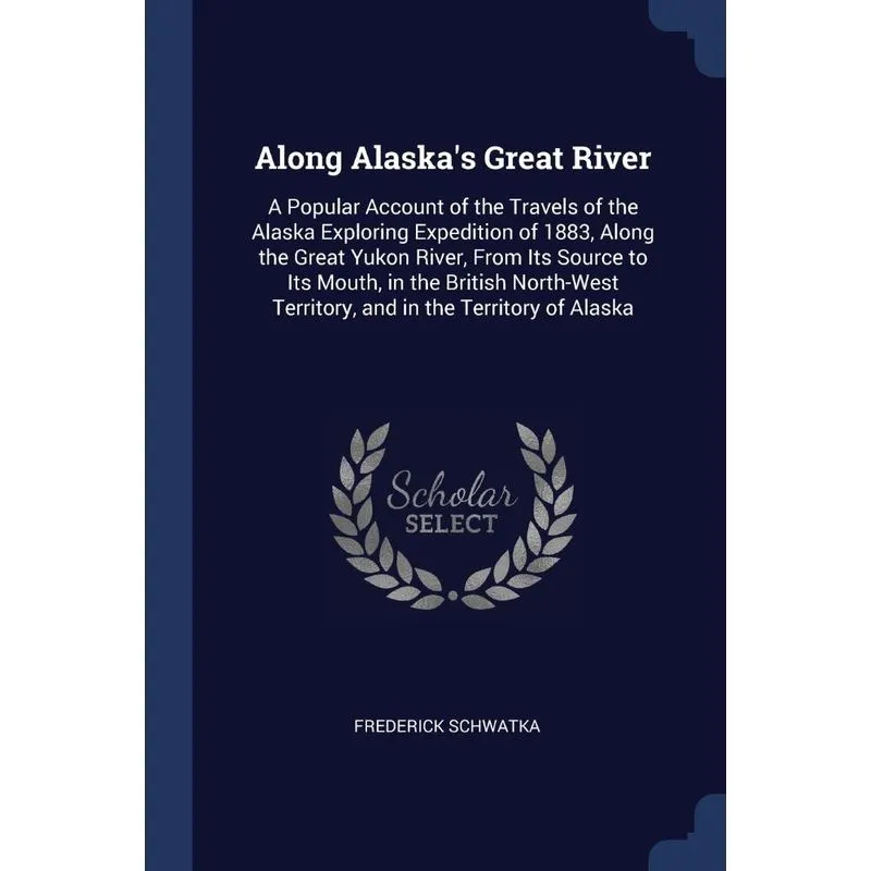 Along Alaskas Great River