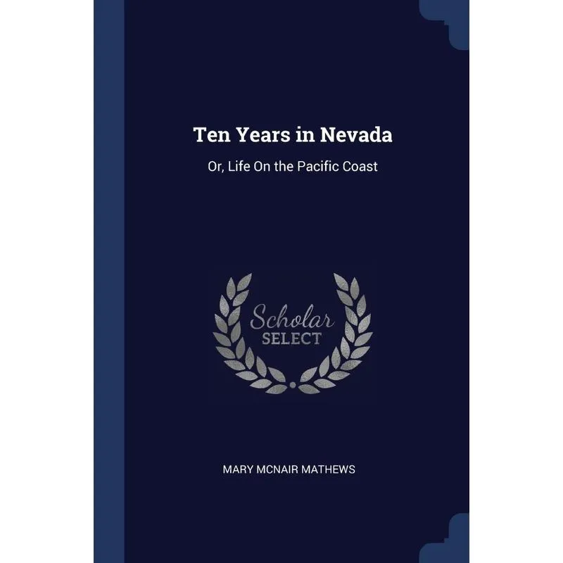 Ten Years in Nevada