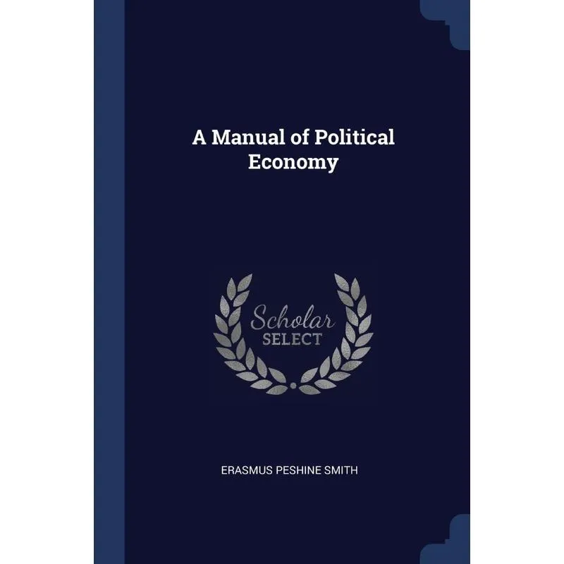 A Manual of Political Economy