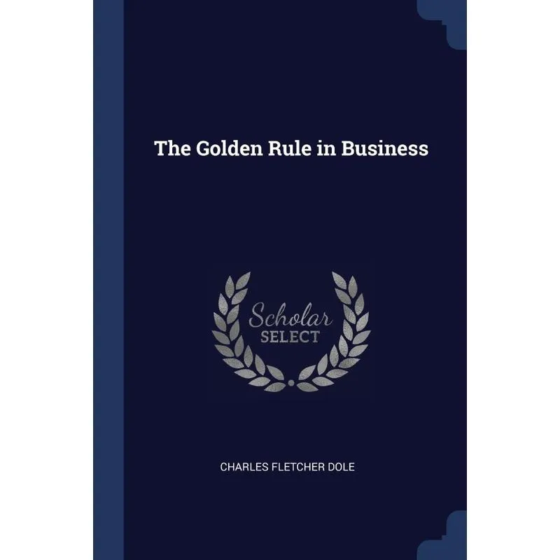 The Golden Rule in Business