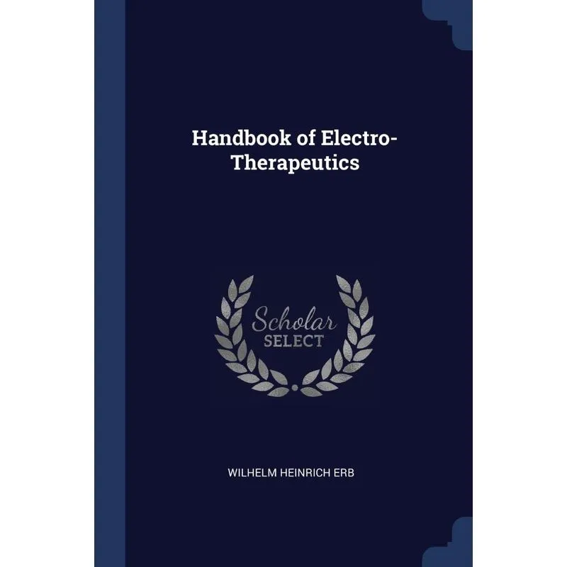 Handbook of Electro-Therapeutics