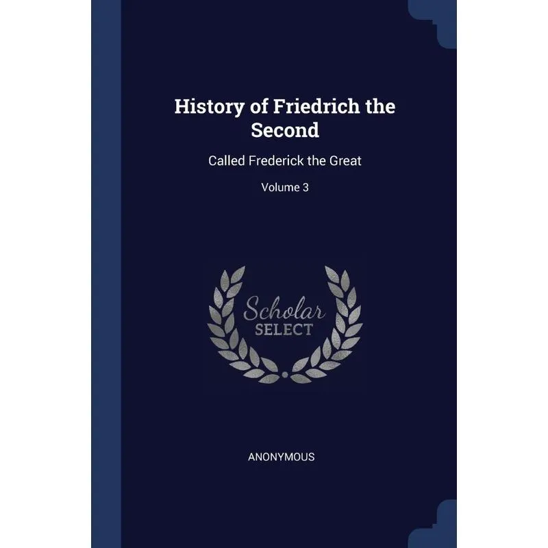 History of Friedrich the Second