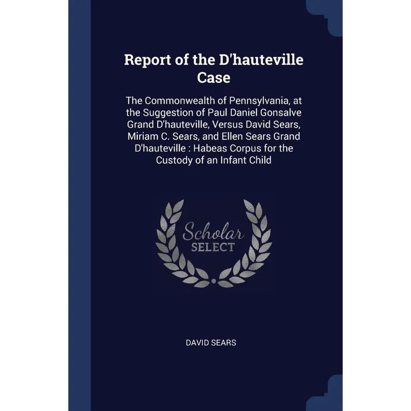 Report of the Dhauteville Case