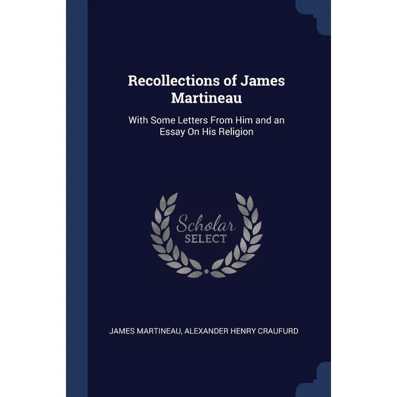 Recollections of James Martineau