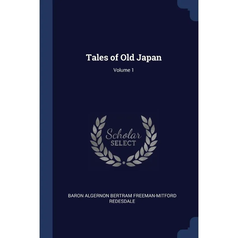 Tales of Old Japan, Volume 1